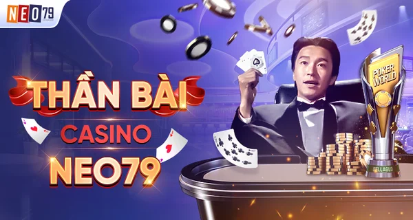 Tham gia Casino trực tuyến NEO791 để nhận ưu đãi ngay