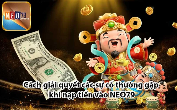 Chặn rút tiền người chơi NEO791 do sự cố tài chính