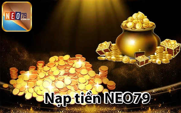 Đa dạng và linh hoạt hình thức nạp tiền NEO791